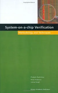 Buy System-On-A-Chip Verification: Methodology and Techniques by Prakash Rashinkar, Peter Paterson, Leena Singh – Springer Hardcover 2002 Edition | Bookshops.in — BookShops.in