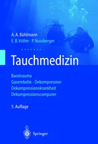 Buy Tauchmedizin: Barotrauma Gasembolie · Dekompression Dekompressionskrankheit Dekompressionscomputer by A. A. Bühlmann, E. B. Völlm, P. Nussberger – Springer-Verlag German Hardcover 5th Edition – Diving Medicine Textbook — BookShops.in