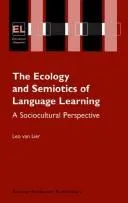Buy The Ecology and Semiotics of Language Learning by Leo van Lier | Springer | Hardcover | 2004 Edition | Educational Linguistics | Sociocultural Perspective — BookShops.in