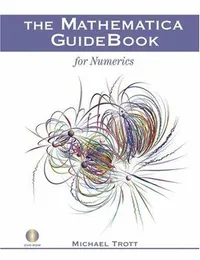 Buy The Mathematica Guidebook for Numerics by Michael Trott | Hardcover | 2006 Edition | Telos Pr | English | Reference Book — BookShops.in