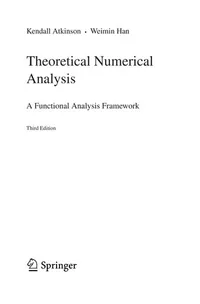 Buy Theoretical Numerical Analysis: A Functional Analysis Framework by Kendall Atkinson & Weimin Han | Springer | 3rd Edition 2009 | English Paperback | 625 Pages — BookShops.in