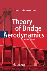 Buy Theory of Bridge Aerodynamics by Einar Strømmen | Springer | 2nd Edition | Hardcover | Engineering Textbook — BookShops.in