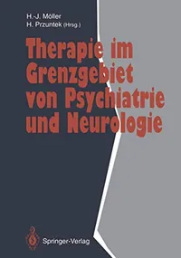 Buy Therapie im Grenzgebiet von Psychiatrie und Neurologie: Kuhn, Möller, Kasper – Springer-Verlag German Hardcover Medical Textbook — BookShops.in