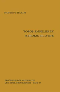 Buy Topos anneles et schemas relatifs (Ergebnisse der Mathematik) by Monique Hakim | Springer-Verlag | Hardcover | French | Mathematics Geometry — BookShops.in