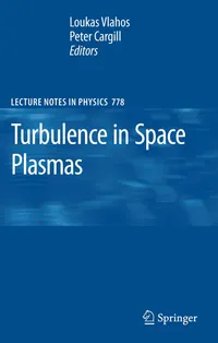Buy Turbulence in Space Plasmas (Lecture Notes in Physics 778) by Loukas Vlahos & Peter Cargill – Springer Hardcover 2009 – Advanced Astrophysics Textbook — BookShops.in