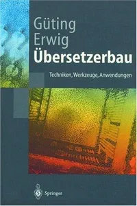 Buy Übersetzerbau: Techniken, Werkzeuge, Anwendungen by Ralf Hartmut Güting and Martin Erwig – Springer German Hardcover Textbook on Compiler Construction — BookShops.in