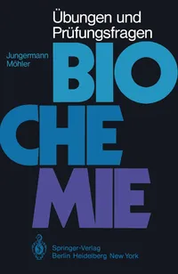 Buy Übungen und Prüfungsfragen Biochemie: Begleittext zum Lehrbuch Biochemie by K. Jungermann & H. Möhler | Springer-Verlag Hardcover | German Language Biochemistry Exercise & Exam Questions Book — BookShops.in