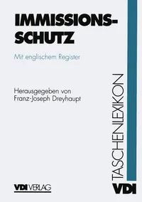 Buy VDI-Taschenlexikon Immissionsschutz (VDI-Buch) by Franz-Joseph Dreyhaupt | Springer Verlag | German Hardcover | Civil Engineering Reference for Environmental Protection — BookShops.in