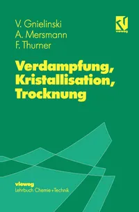 Buy Verdampfung, Kristallisation, Trocknung by Volker Gnielinski | Springer-Verlag | Hardcover | Chemical Engineering Textbook — BookShops.in