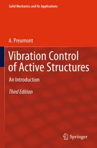 Buy Vibration Control of Active Structures: An Introduction by A. Preumont | Springer | Hardcover | 3rd Edition | Engineering Textbook — BookShops.in