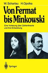 Buy Von Fermat bis Minkowski: Eine Vorlesung über Zahlentheorie und ihre Entwicklung by W. Scharlau, H. Opolka – Springer-Verlag German Hardcover Mathematics Textbook — BookShops.in