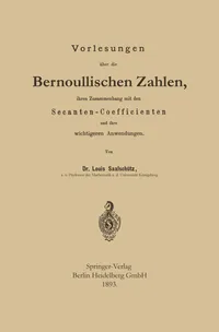 Buy Vorlesungen über die Bernoullischen Zahlen by Louis Saalschütz | Springer-Verlag | German Hardcover | 1893 Edition | Calculus & Number Theory — BookShops.in
