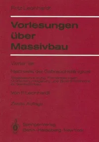 Buy Vorlesungen über Massivbau: Vierter Teil – Nachweis der Gebrauchsfähigkeit (Rissebeschränkung, Formänderungen, Momentenumlagerung und Bruchlinientheorie im Stahlbetonbau) by F. Leonhardt, Springer-Verlag, German Hardcover, 2nd Edition 1978 — BookShops.in