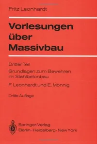 Buy Vorlesungen über Massivbau: Dritter Teil Grundlagen zum Bewehren im Stahlbetonbau by Fritz Leonhardt and Eduard Mönnig | Springer-Verlag | German Hardcover | 1977 Edition | Civil Engineering Textbook — BookShops.in