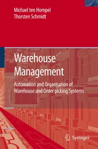 Buy Warehouse Management: Automation and Organisation of Warehouse and Order Picking Systems by Michael Hompel, Thorsten Schmidt - Springer Verlag - English - Hardcover - 2007 Edition - Higher Education Textbooks Business & Finance Management — BookShops.in
