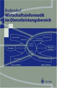Buy Wirtschaftsinformatik im Dienstleistungsbereich (Springer-Lehrbuch) by Freimut Bodendorf – Springer-Verlag Hardcover 1999 Edition – German-Language Business & Management Textbook — BookShops.in
