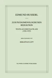Buy Zur Phänomenologischen Reduktion: Texte aus dem Nachlass (1926–1935) von Edmund Husserl | Springer | German Paperback | Husserliana Band 34 — BookShops.in