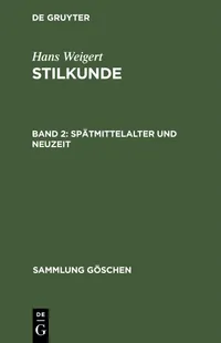 Buy Spätmittelalter und Neuzeit: 781, Aus Stilkunde: 3 (Sammlung Göschen) by Hans Weigert | De Gruyter Hardcover | German Architecture Book — BookShops.in
