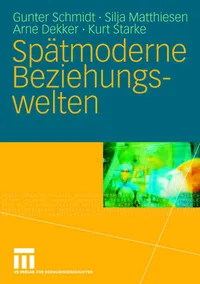 Buy Spätmoderne Beziehungswelten: Report über Partnerschaft und Sexualität in drei Generationen by Gunter Schmidt, Silja Matthiesen, Arne Dekker | Springer VS | German Hardcover | Sociology Textbook — BookShops.in