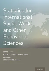 Buy Statistics for International Social Work And Other Behavioral Sciences by Serge C. Lee | OUP USA | English | Paperback — BookShops.in