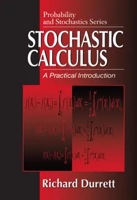 Buy Stochastic Calculus: A Practical Introduction by Richard Durrett | CRC Press | Hardcover | Probability & Stochastics Series | Higher Education Textbook — BookShops.in