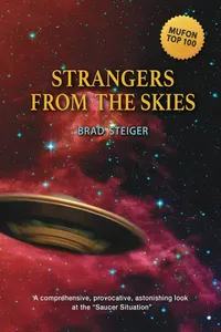 Buy Strangers from the Skies by Brad Steiger | MUFON Classics | UFOlogy Hardcover Book | Micro Publishing Media | English | Religion & Spirituality | New Age & Occult & Paranormal — BookShops.in