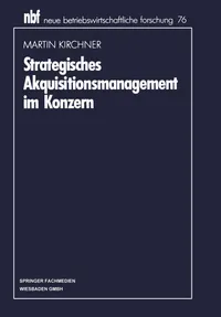 Buy Strategisches Akquisitionsmanagement im Konzern by Martin Kirchner | Gabler Hardcover | German Business & Economics Textbook — BookShops.in