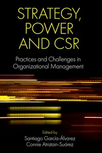 Buy Strategy, Power and CSR: Practices and Challenges in Organizational Management by Santiago García-Álvarez & Connie Atristain-Suárez | Emerald Publishing | Hardcover | Business & Finance Management Textbook — BookShops.in