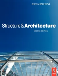Buy Structure and Architecture by Angus J. MacDonald | Routledge | English | Paperback | 2nd Edition | Architecture Book for Students & Practitioners — BookShops.in