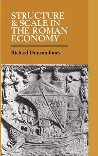Buy Structure and Scale in the Roman Economy by Richard Duncan-Jones | Cambridge University Press | Hardcover | English | 1990 | Economic History — BookShops.in