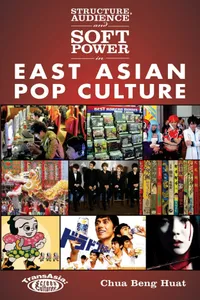 Buy Structure, Audience and Soft Power in East Asian Pop Culture by Beng Huat Chua | Hong Kong University Press | Paperback | English | 2012 — BookShops.in