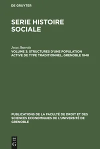Buy Structures d'une population active de type traditionnel, Grenoble 1848 by Jesus Ibarrola | Walter de Gruyter | French Paperback | Reprint 2017 — BookShops.in