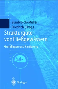 Buy Strukturgüte von Fließgewässern: Grundlagen und Kartierung by Thomas Zumbroich, Andreas Müller, Günther Friedrich | Springer-Verlag | German Hardcover | Civil Engineering Ecology Textbook — BookShops.in
