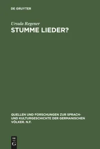 Buy Stumme Lieder? by Ursula Regener: Motiv- und Gattungsgeschichtliche Situierung von Johann Christian Günthers Verliebten Gedichten | De Gruyter | German Language Paperback | Reprint 2018 — BookShops.in