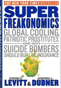Buy SuperFreakonomics by Steven D. Levitt | Hardcover | William Morrow & Co | Economics & Statistics Book — BookShops.in