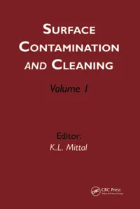 Buy Surface Contamination and Cleaning (1): Volume 1 by Kash L. Mittal | CRC Press | English | Paperback | 1st Edition | Engineering Textbook — BookShops.in