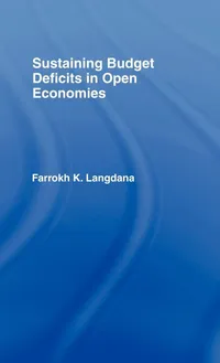 Buy Sustaining Budget Deficits in Open Economies by Farrokh Langdana | Routledge Hardcover | 1990 Annotated Edition | Higher Education Business Finance Textbook — BookShops.in