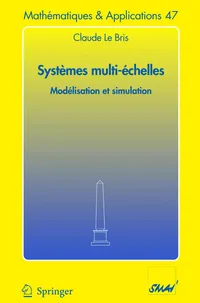 Buy Systèmes Multi-échelles / Multi-scale Systems: Modeling and Simulation by Claude Le Bris (Springer, 2005 Hardcover, French) – Applied Mathematics & Engineering Text — BookShops.in
