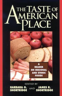 Buy The Taste of American Place: A Reader on Regional and Ethnic Foods by Barbara G. Shortridge, James R. Shortridge, Cary W. De Wit | Rowman & Littlefield | English | Paperback — BookShops.in