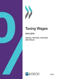 Buy Taxing Wages 2017 by OECD: Hardcover Analysis of Labour Taxes & Benefits in OECD Countries | Bookshops.in — BookShops.in