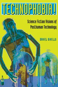 Buy Technophobia!: Science Fiction Visions of Posthuman Technology by Daniel Dinello | Univ of Texas Press | Hardcover | English | 2005 | Film & Television Studies — BookShops.in