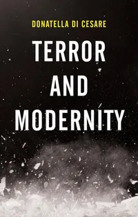 Buy Terror and Modernity by Donatella Di Cesare – Buy Hardcover Online at Bookshops.in | Political Philosophy & Terrorism Analysis — BookShops.in