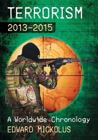 Buy Terrorism, 2013-2015: A Worldwide Chronology by Edward Mickolus | McFarland Publishing | Hardcover | English | Military History Textbook — BookShops.in