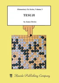 Buy Tesuji: 3 (Elementary Go) by James Davies | Kiseido Publishing | Hardcover | English | 2nd Revised Edition | Board Game Strategy & Tactics Book — BookShops.in