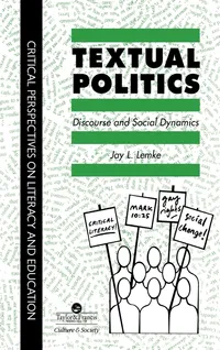 Buy Textual Politics: Discourse and Social Dynamics by Jay L. Lemke | Taylor & Francis | English | Hardcover | 1st Edition | Linguistics Book — BookShops.in