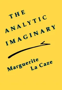Buy The Analytic Imaginary: The United States and the Struggle for Indonesian Independence, 1945-49 by Marguerite La Caze - Cornell Univ Pr Hardcover Philosophy Textbook — BookShops.in
