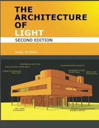 Buy The Architecture of Light (2nd Edition) by Sage Russell | Architectural Lighting Design Concepts & Techniques | Conceptnine | Hardcover | English — BookShops.in