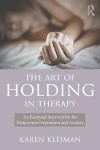 Buy The Art of Holding in Therapy by Karen Kleiman | Routledge Hardcover | Postpartum Depression & Anxiety Intervention for Therapists — BookShops.in