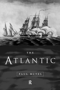 Buy The Atlantic (Seas in History) by Paul Butel | Hardcover | 1st Edition | Routledge | World History & Expeditions Book — BookShops.in
