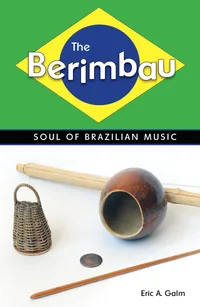 Buy The Berimbau: Soul of Brazilian Music by Eric A. Galm | University Press of Mississippi | English Paperback | 9781604734058 — BookShops.in
